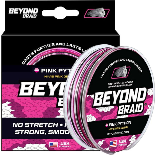 BEYOND BRAID

CASTS FURTHER AND LASTS LONGER

PINK PYTHON
HI-VIS PINK DESIGN

NO STRETCH • NO MEMORY
STRONG, SMOOTH, SLEEK

BEYOND BRAID.COM

USA COMPANY
