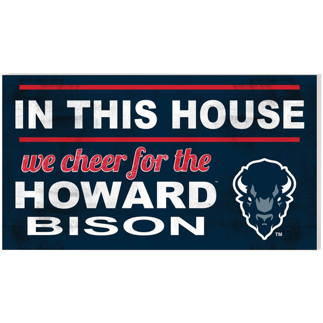 IN THIS HOUSE we cheer for the HOWARD BISON™