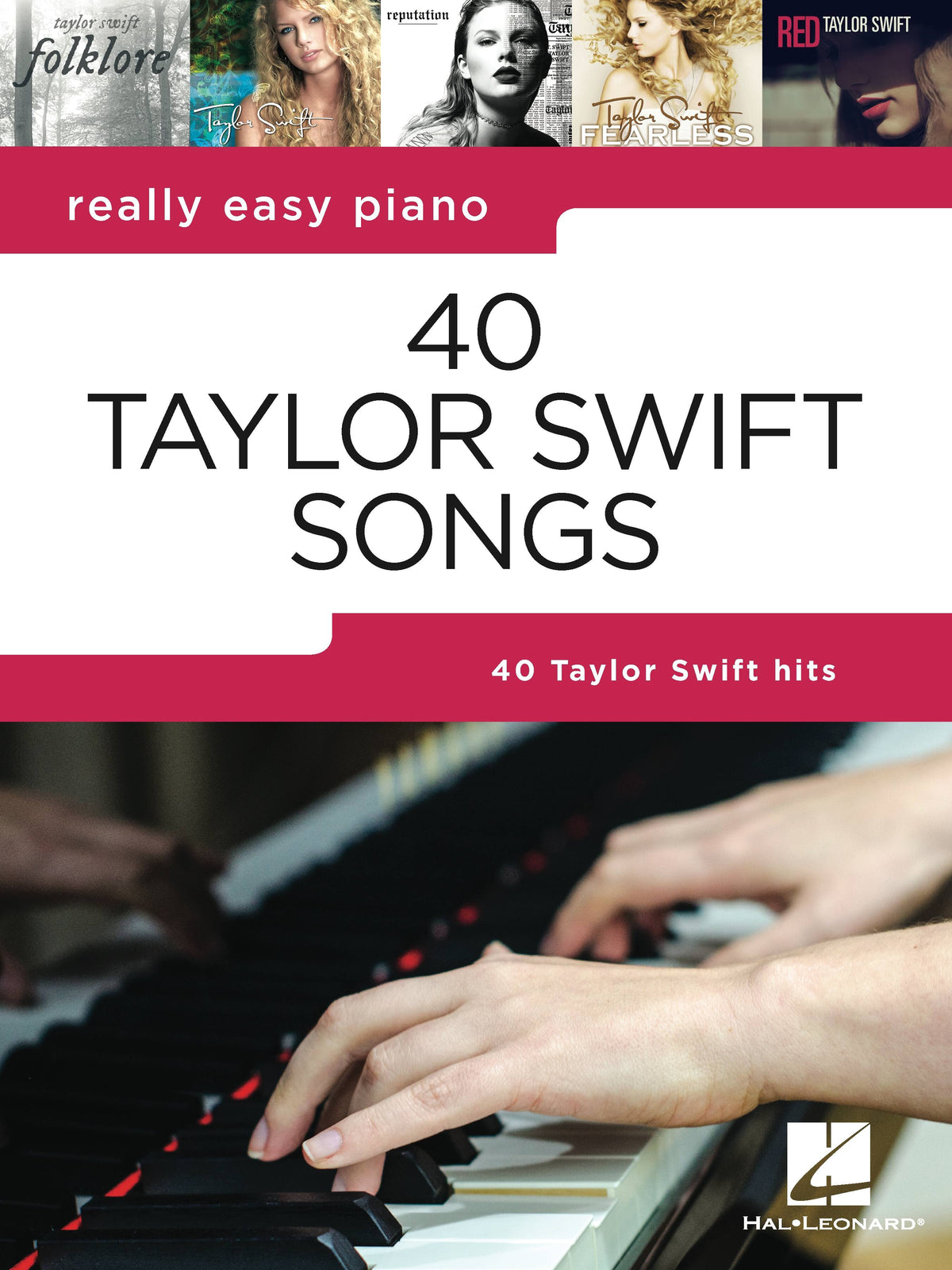 Hal Leonard - Taylor Swift Easy Piano Songbook, 40 Songs, Beginner Piano Sheet Music Book, Softcover 120 Pages