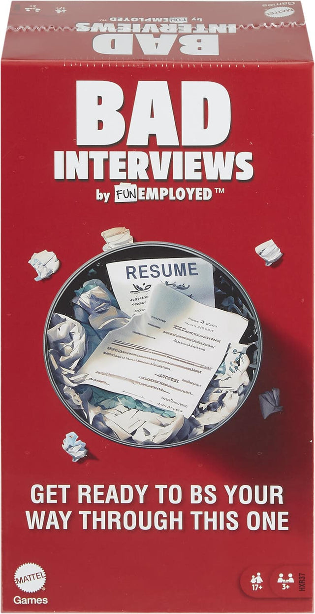 BAD INTERVIEWS  
by FUNEMPLOYED™  

GET READY TO BS YOUR WAY THROUGH THIS ONE  

MATTEL Games  

17+ 3+ HXR37