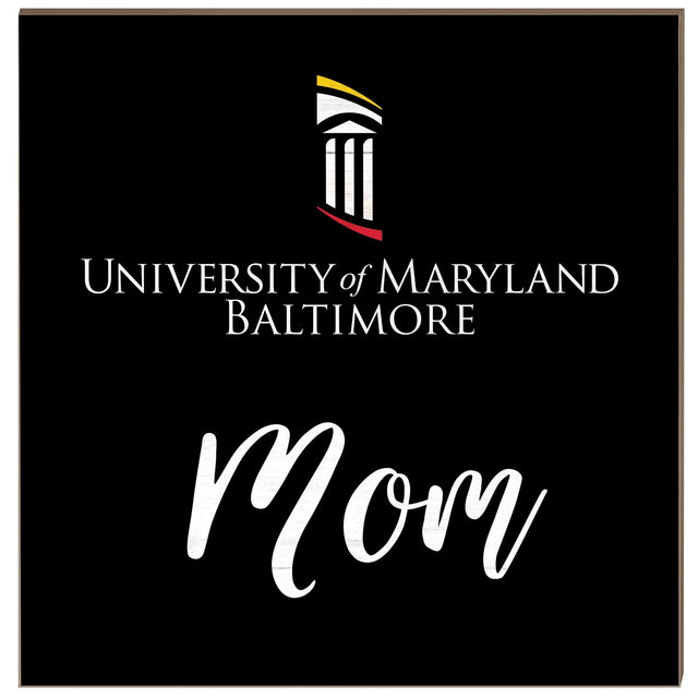 UNIVERSITY of MARYLAND BALTIMORE  
Mom
