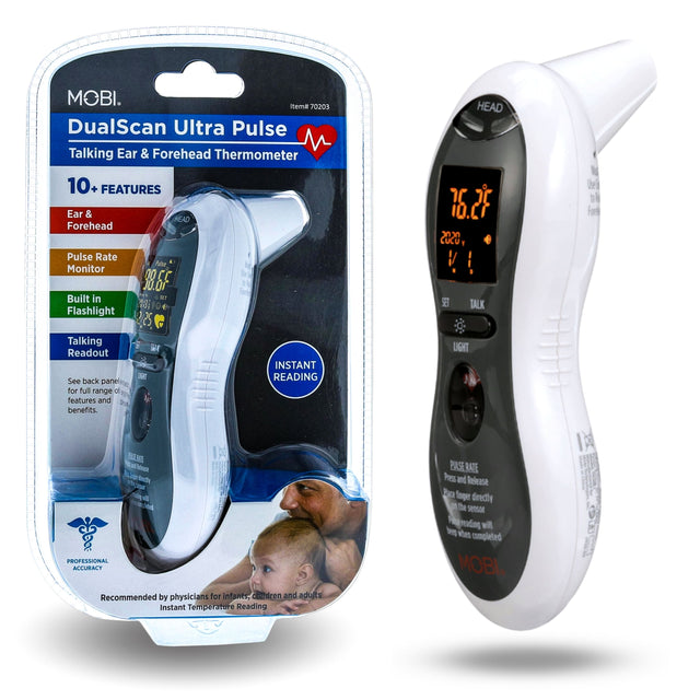 MOBI.  
Item 70203  
DualScan Ultra Pulse  
Talking Ear & Forehead Thermometer  

10+ FEATURES  
Ear & Forehead  
Pulse Rate Monitor  
Built in Flashlight  
Talking Readout  

INSTANT READING  

See back panel for full range of features and benefits.  

PROFESSIONAL ACCURACY  
Recommended by physicians for infants, children and adults  
Instant Temperature Reading  

PULSE RATE  
Press and release finger directly on the sensor while reading is completed  

MOBI.