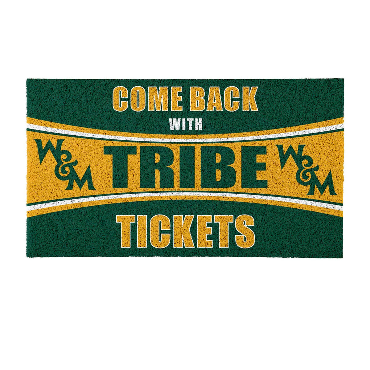 Evergreen Enterprises - William & Mary Tribe 28" x 16" Come Back With Tickets Door Mat - Multicolor