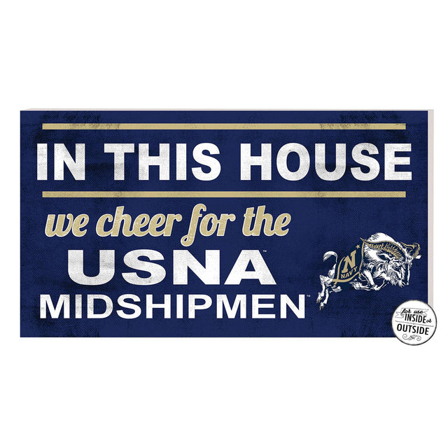 IN THIS HOUSE  
we cheer for the  
USNA MIDSHIPMEN  

For use INSIDE or OUTSIDE