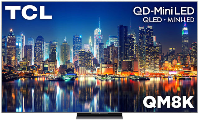 TCL  
QD-Mini LED  
QLED + MINI-LED  
QM8K