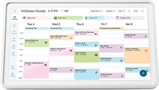 Williams Family  
2:15 PM  
68°

**Mom 2/5**  
**Dad 4/4**  
**Liam 2/3**  
**Harper 2/4**

**Tue 4**  
- Camping Trip

**Wed 5**  
- Camping Trip  
- Dog's Big Bath Day! (9:15 - 10:15 AM)  
- Coffee with Diane (11:30 AM - 1 PM)  
- History Test (10:30 - 11:30 AM)  
- Pest Control (12:15 - 2:15 PM)  
- Pep Rally! (11 AM - 12:30 PM)  
- Amelia's Baby Shower (2 - 5 PM)  
- Tutoring (3 - 4 PM)  
- Study Group (3:15 - 5:15 PM)  
- Orthodontist (1:15 - 2:15 PM)  
- Violin Lesson (4 - 5 PM)  

**Thu 6**  
- Drop 