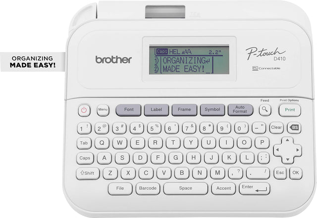ORGANIZING MADE EASY!  
Caps HEL A44 2.2"  
ORGANIZING MADE EASY!  
Petouch D410  
PC Connectable  
Feed Print Options Menu Font Label Frame Symbol Auto Format Print  
1 ! 2 @ 3 # 4 $ 5 % 6 ' 7 & 8 * 9 ( 0 )  
Tab Q W E R T Y U I O P  
Caps A S D F G H J K L ; :  
Shift Z X C V B N M , ? /  
Esc OK File Barcode Space Accent Enter