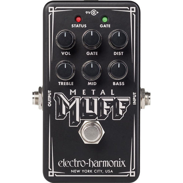9V  
STATUS GATE  
VOL GATE DIST  
TREBLE MID BASS  
METAL MUFF  
electro-harmonix  
NEW YORK CITY, USA
