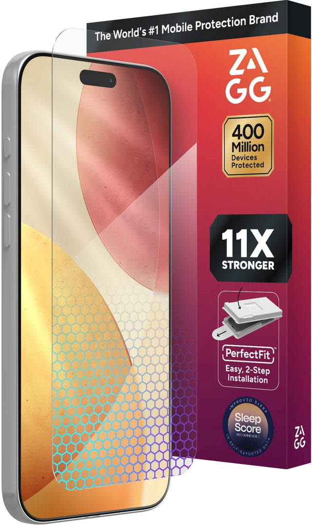 The World's #1 Mobile Protection Brand

ZAGG

400 Million Devices Protected

11X STRONGER

PerfectFit
Easy, 2-Step Installation

IMPROVED SLEEP
Sleep Score
IN RECOMMENDED
SELF-REPORTED DATA