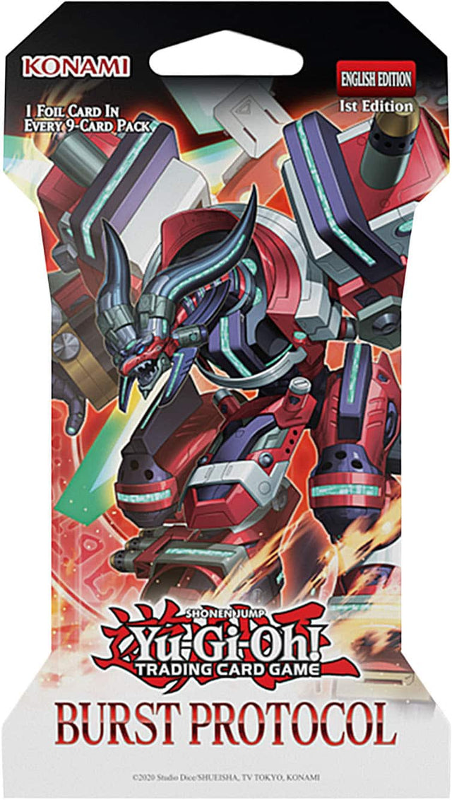 KONAMI  
1 FOIL CARD IN EVERY 9-CARD PACK  
ENGLISH EDITION  
1st Edition  
SHONEN JUMP  
Yu-Gi-Oh! TRADING CARD GAME  
BURST PROTOCOL  
©2020 Studio Dice SHUEISHA, TV TOKYO, KONAMI