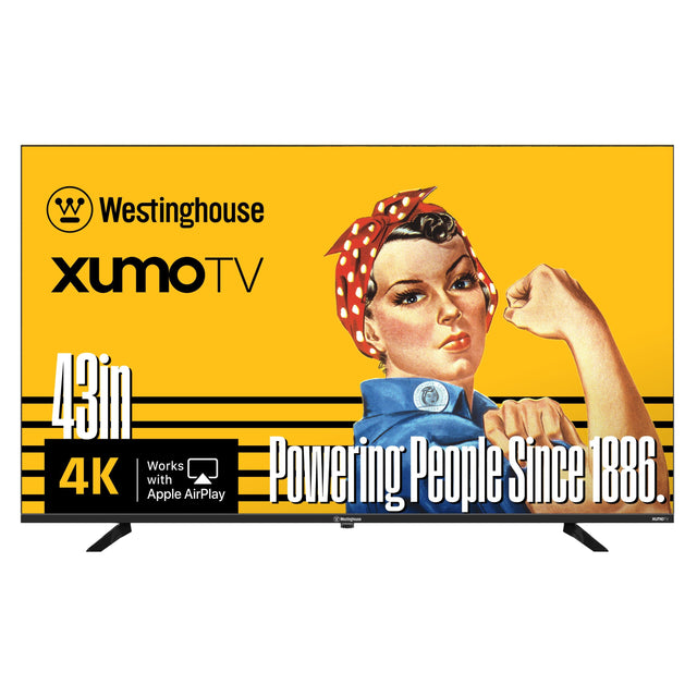 Westinghouse XumoTV 43in 4K  
Works with Apple AirPlay  
Powering People Since 1886.